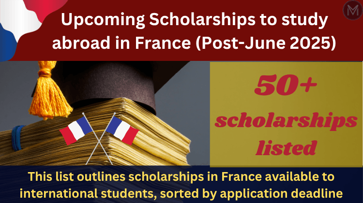 Upcoming Scholarships to study abroad in France (Post-June 2025)
