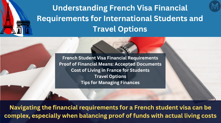 Understanding French Visa Financial Requirements for International Students and Travel Options